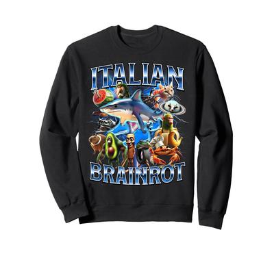 Italian Brain Lot Funny Italian Brain Lot Meme Sweatshirt