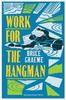Work for the Hangman by Bruce Graeme Paperback Book 9781899000326