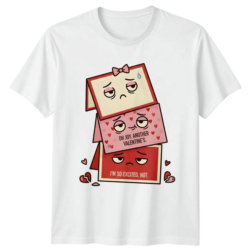 Oh Joy Another Valentines Im TShirt Anti Valentine Sarcastic Gift S