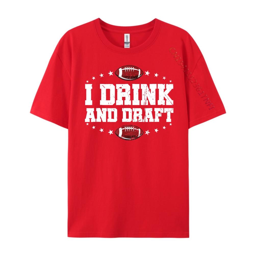 I Drink and Draft Funny Fantasy Football Graphic T Shirts 100 Cotton Brand Clothing Classic S