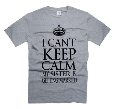 My Sister IS Getting Married Shirt Wedding Party Shirt Wedding Family Tees Unisex T-Shirt