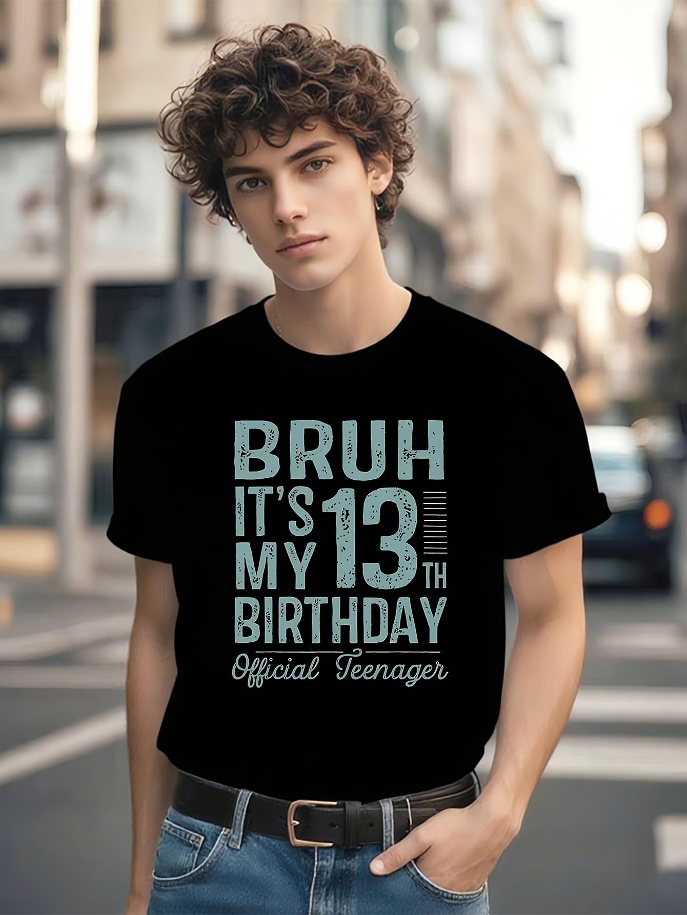 Bruh It s My 13th Birthday Official Teenager T-shirt - Birthday Party Outfit XXXL