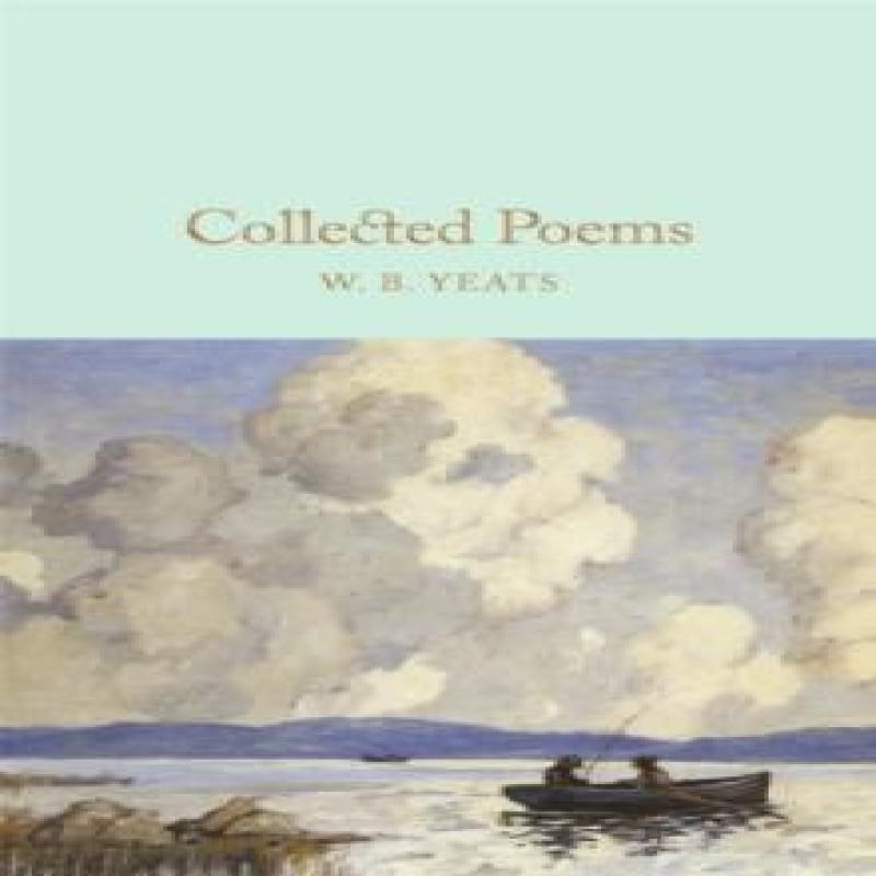 Collected Poems by W B Yeats Hardback Book 9781909621640