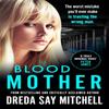 Blood Mother by Dreda Say Mitchell Paperback Book 9781473625693