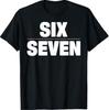 Six Seven 6 7 Meme T-Shirt Unisex T-Shirt