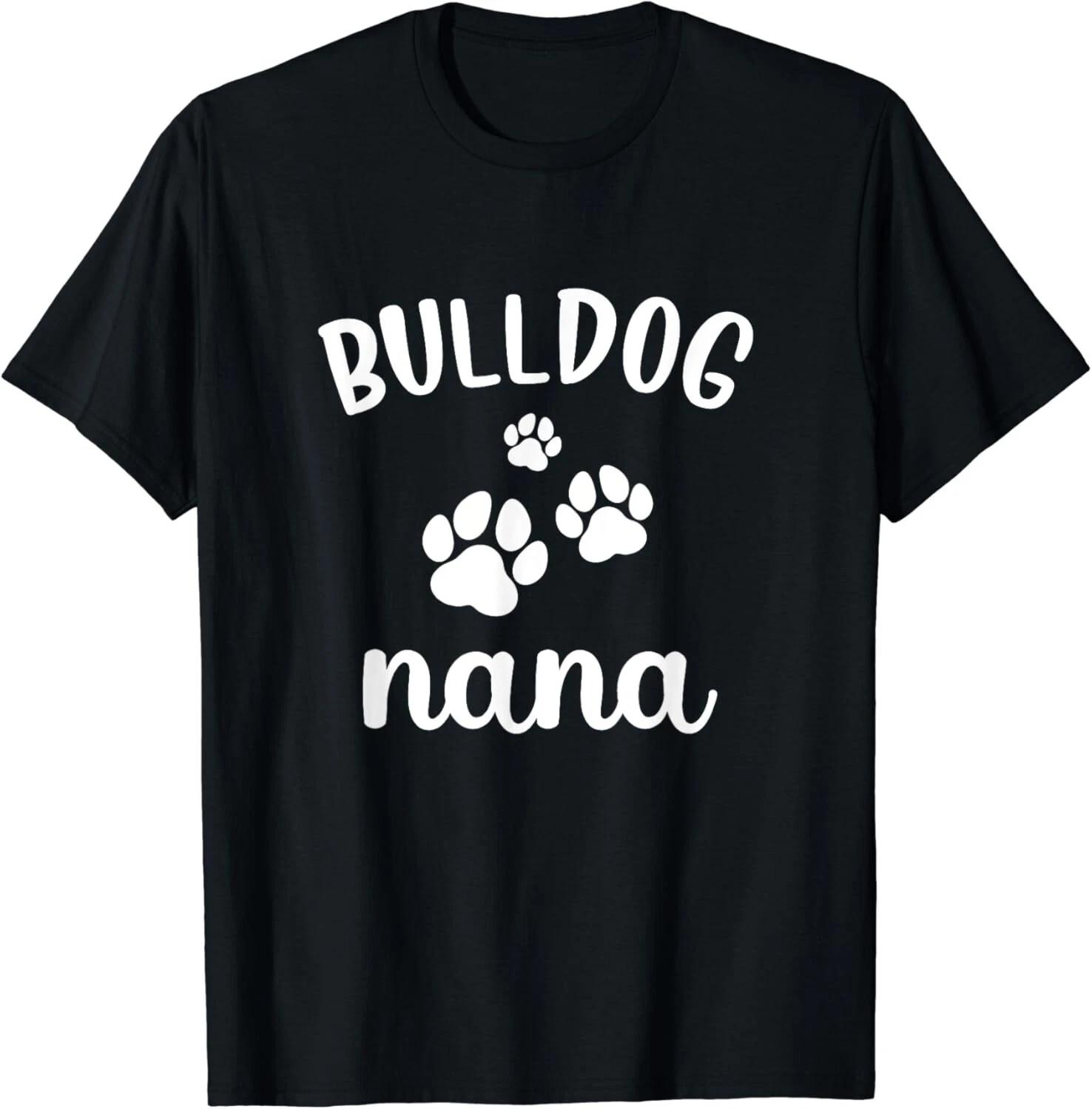Bulldog Nana Cute Dog English British Bulldog Gift Unisex T-Shirt XL