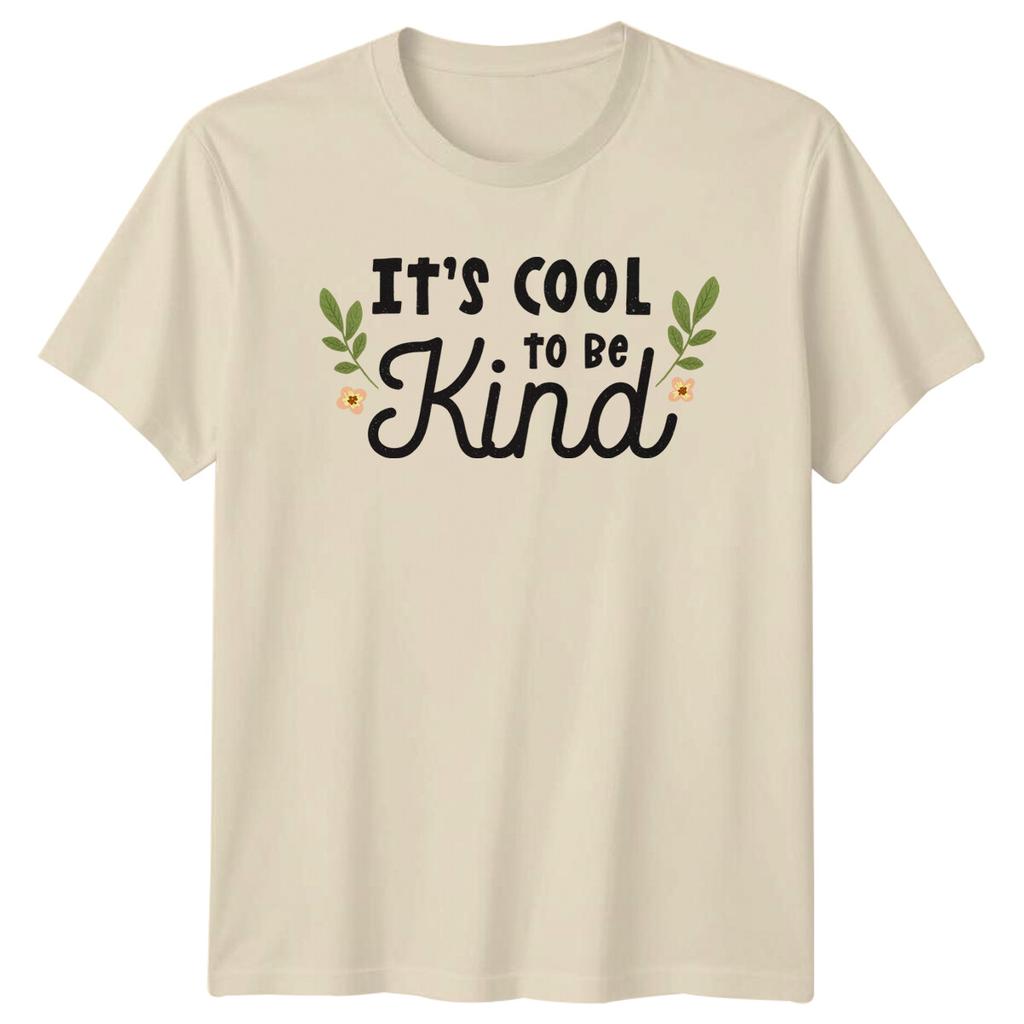 Its Cool To Be Kind TShirt Positive Quote Graphic Tee Kindness