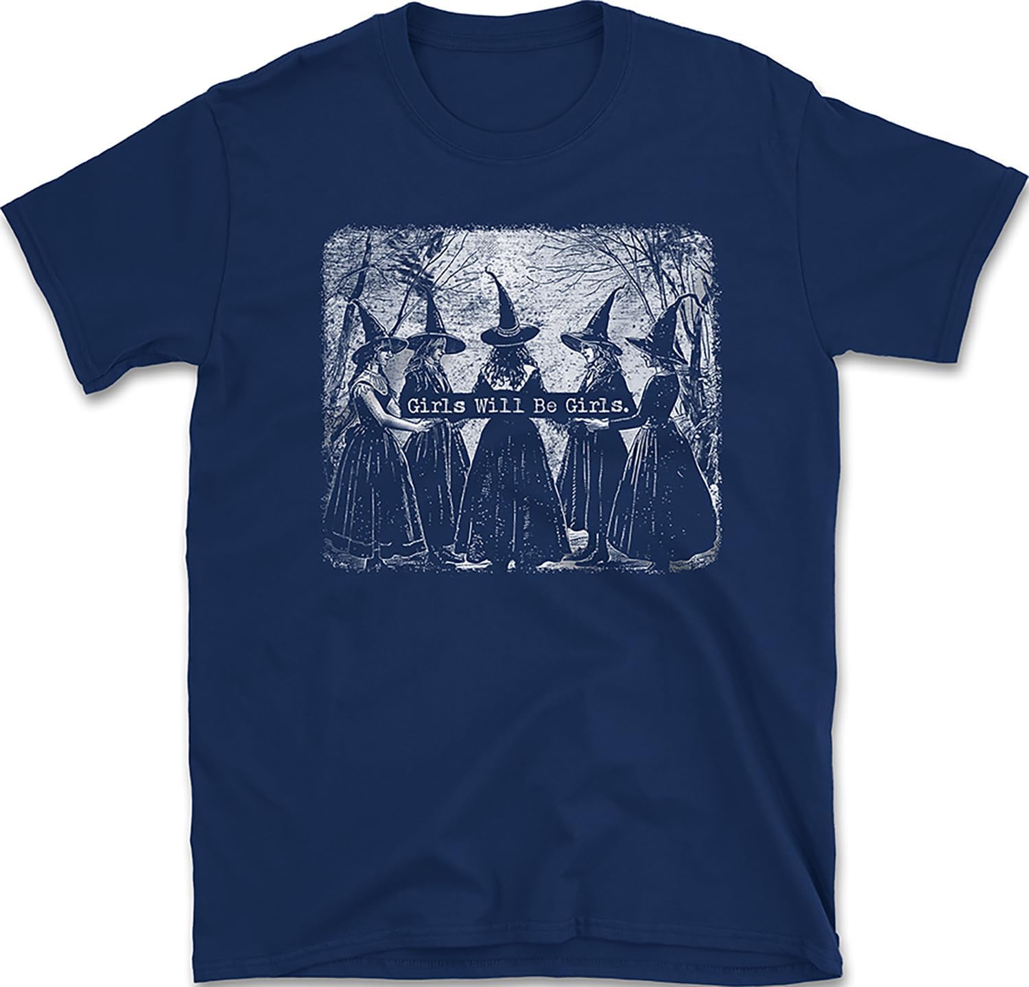 Girls Will Be Girls T-Shirt | Funny Witchy Halloween Tee | Spooky Vintage Witch Graphic Shirt S