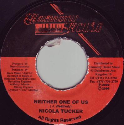 7inch Record NICOLA TUCKER - Neither One Of Us NONE Harmony House 2000 Jamaica Reggae, Ska & Dub Used