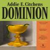 Dominion by Addie E. Citchens Paperback Book 9781787706156