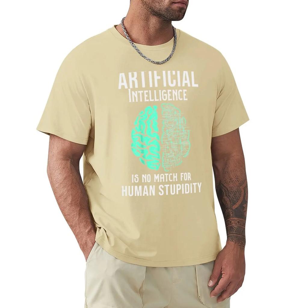 Artificial Intelligence Is No a Match for Human Stupidity T-Shirt