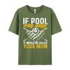 If Pool Was Easy Billiard Player Funny Cute Oversized T Shirt Mens Shirts Korean