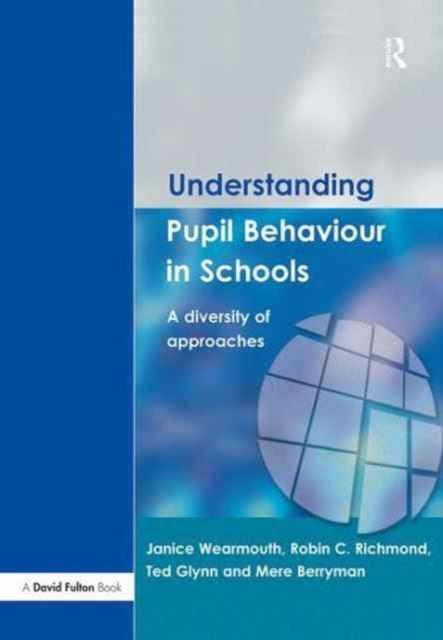 The Understanding Pupil Behaviour In School : A Diversity of Approaches Book