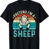 Tu so, als wäre ich ein Schaf T-Shirt
