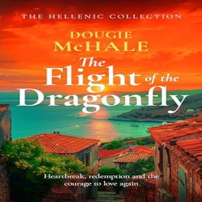 The Flight of the Dragonfly by Dougie McHale Paperback Book 9781036700775