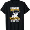 Cowboy Butts Drive Me Nuts Texas Western Riding Horse Rider T-Shirt