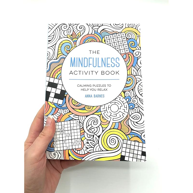 The Mindfulness Activity Book: Calming Puzzles to Help You Relax