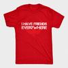 I Have Friends Everywhere Unisex Tee Andor Inspired Short Sleeve TShirt Graphic Tee Gift for Friends Minimalist Unisexs Tee