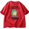 Ich habe vielleicht einen Hauch von Tism Lustiges T-Shirt Autismus Retro T-Shirt Kurzarm T-Shirt Lässig Herren O-Ausschnitt T-Shirt Tee Tops Sommer