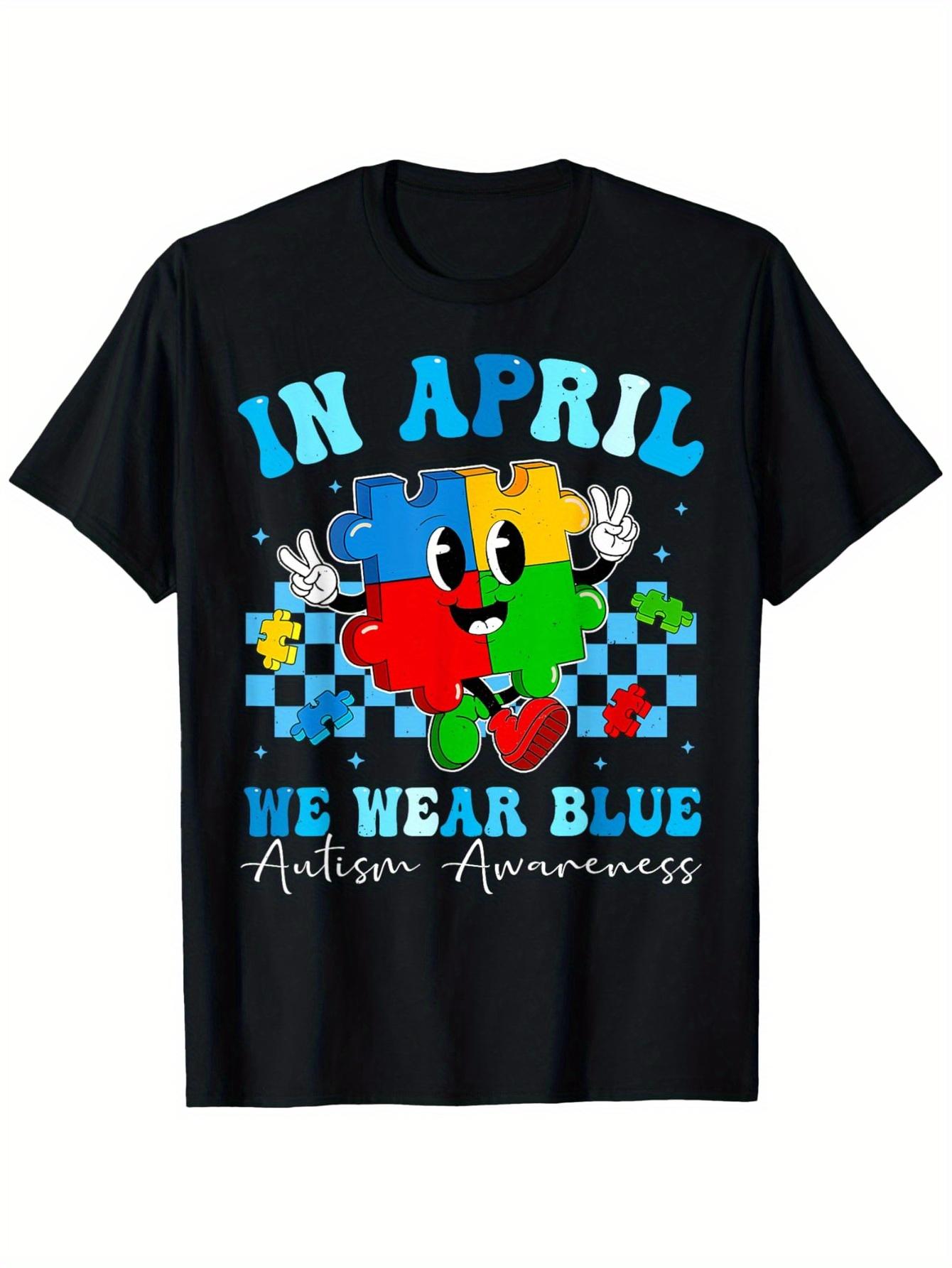 

Autistic in April We Wear Blue Autism Awareness Month T-Shirt 5XL різнокольоровий