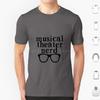 Musical Theater Nerd T Shirt Men Women Kids 6xl Musical Theater Musical Theatre Broadway Musical Theater Nerd Musical Theatre