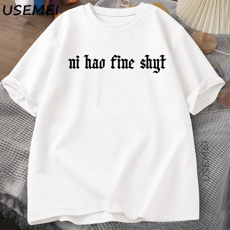 

Ni Hao Fine Shyt T Shirt Funny Meme Humour Gen Z T-shirt Casual Cotton Short Sleeves T Shirt Harajuku Round Neck Mens Clothing L белый