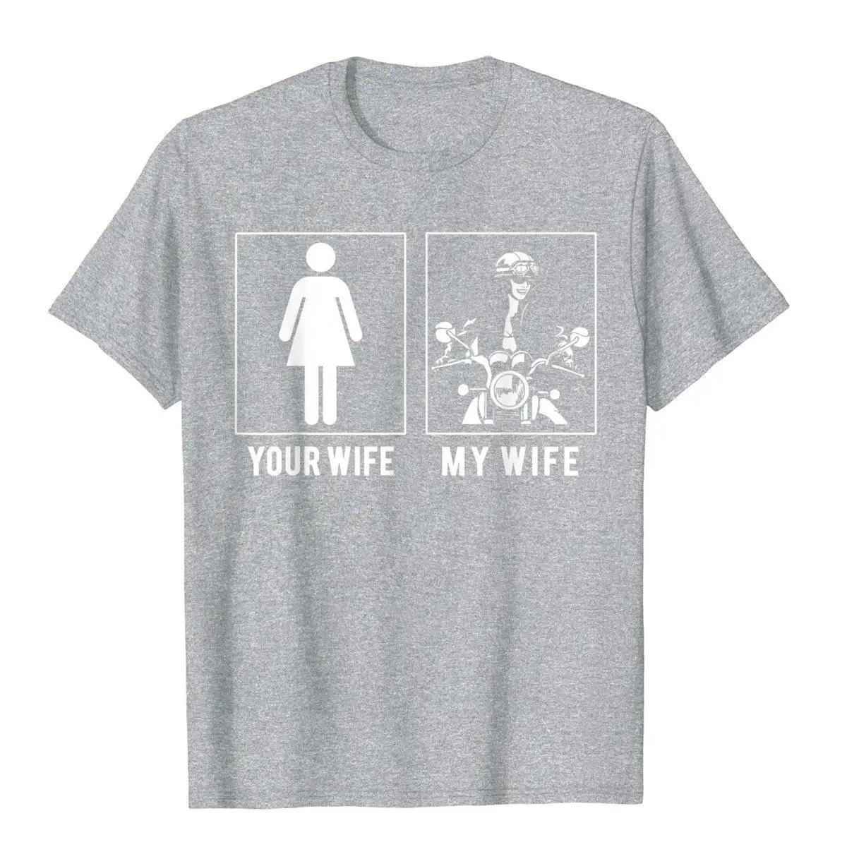 

MOTORCYCLE YOUR WIFE MY WIFE T SHIRTS Holiday Novelty Tops T Shirt Brand New Cotton Man T Shirts 4XL