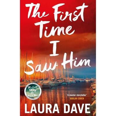 The First Time I Saw Him Paperback By Laura Dave UKN1533
