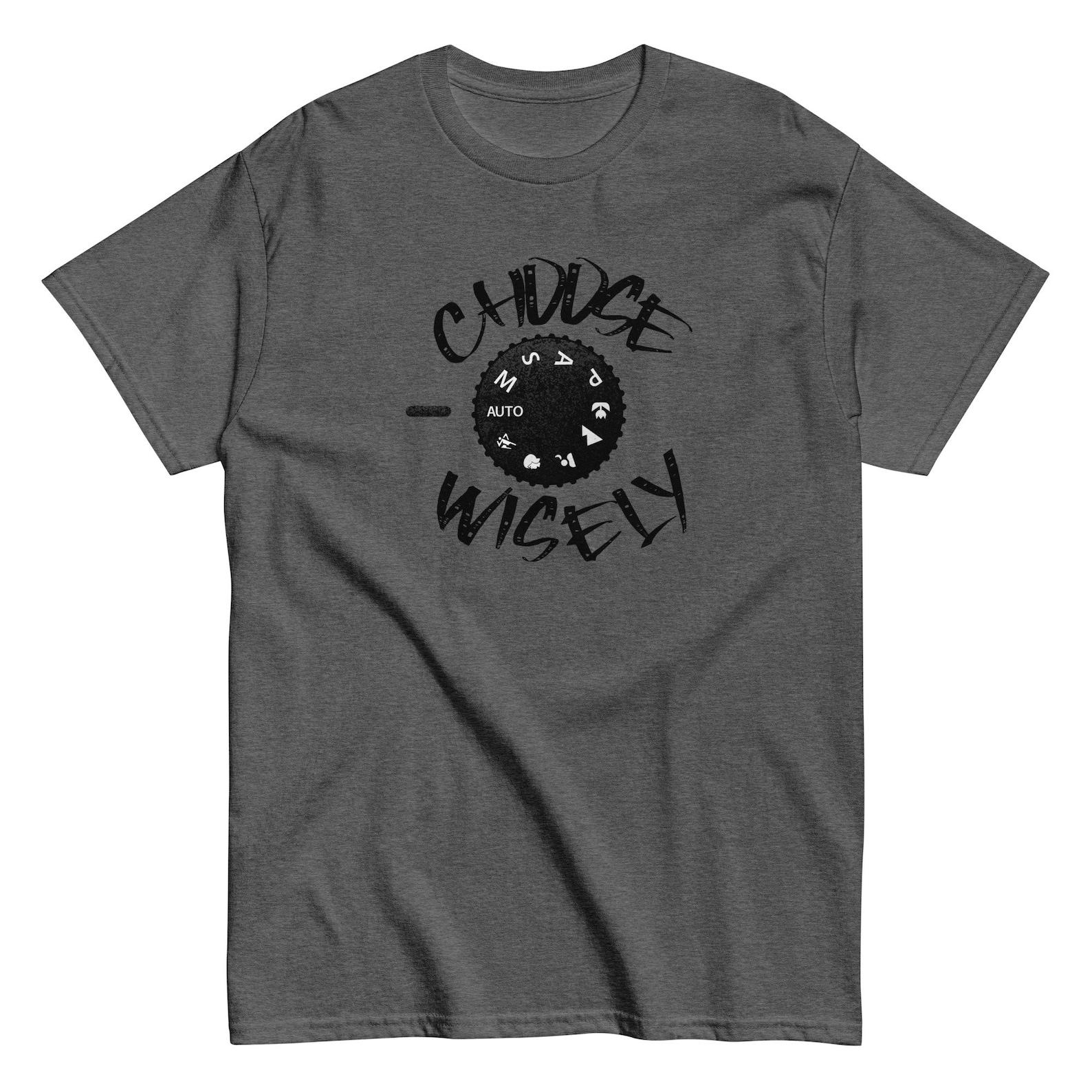 Choose Wisely - Photography Dial Shirt S