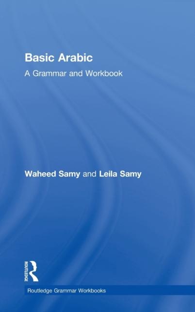 The Basic Arabic : A Grammar and Workbook Book
