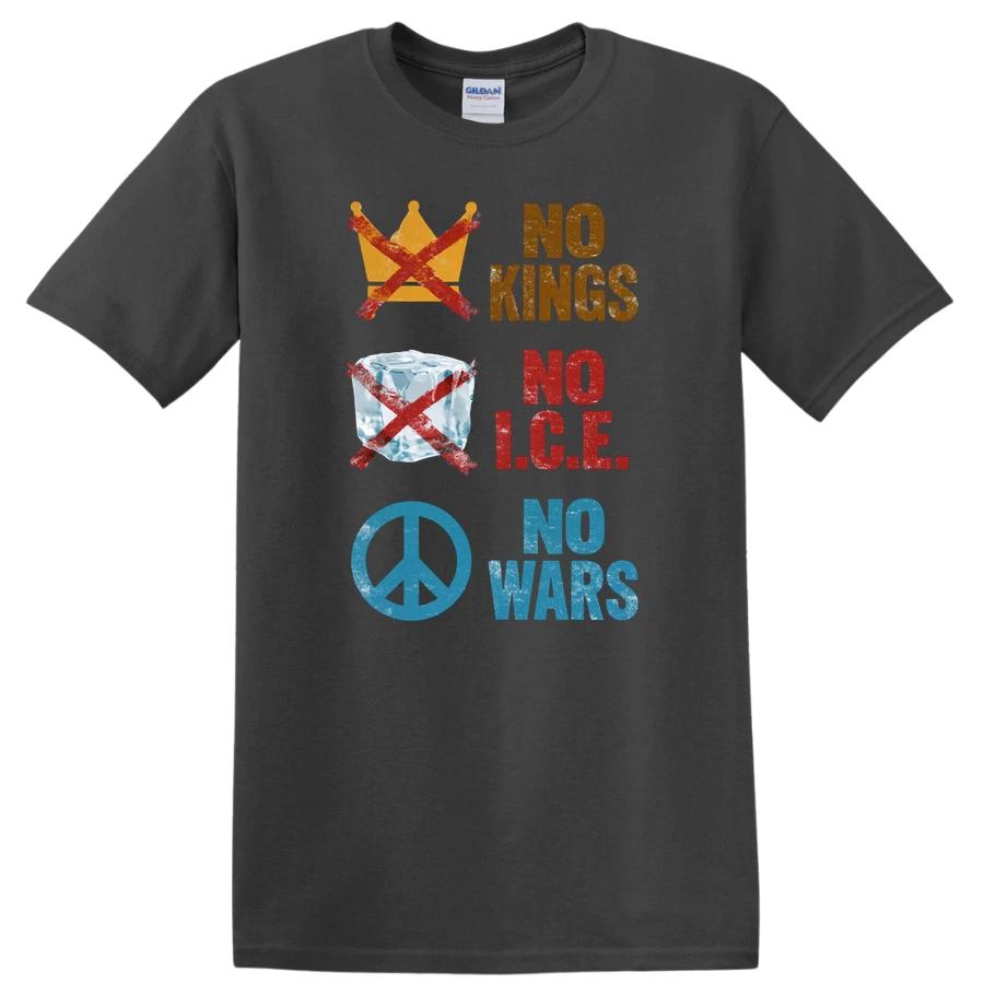 No Kings No ICE No Wars T Shirt Democracy Protest Anti War Peace Activist Tee XXXXL