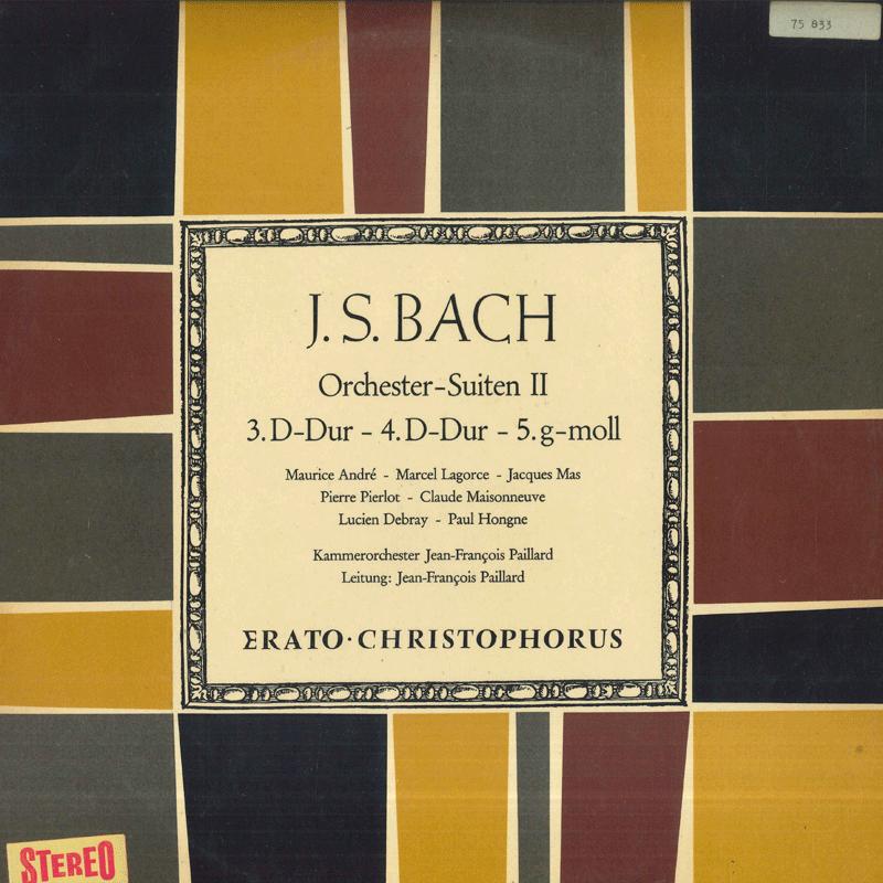 

LP Record KAMMERORCHESTER JEAN FRANCOIS PAILL J S Bach Orchester Suiten 2 3 Sui SCGLP75833 CHRISTOPHORUS Germany Classical Used