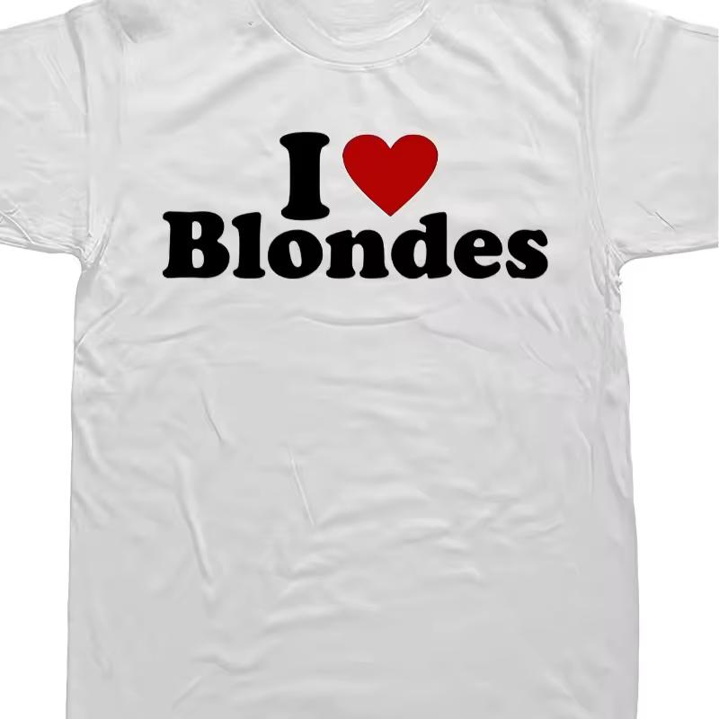 Fun "I Love Blonde" Theme T shirt Men's T shirt Summer New Unisex T shirt
