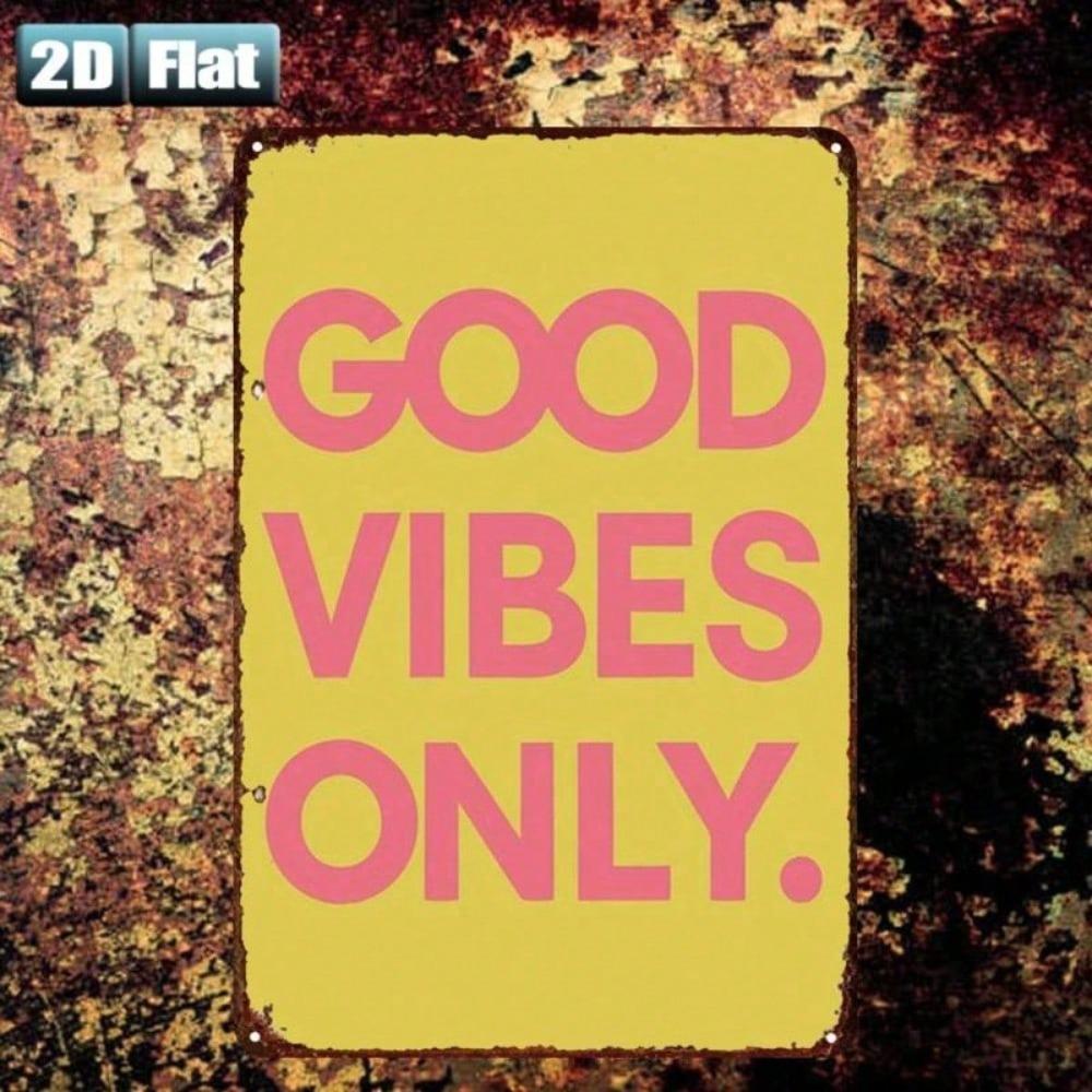 Retro 8x12\ Good Vibes Only Metal Tin Sign – 2D Flat Wall Art for Home, Bar, Garage & Door Decor