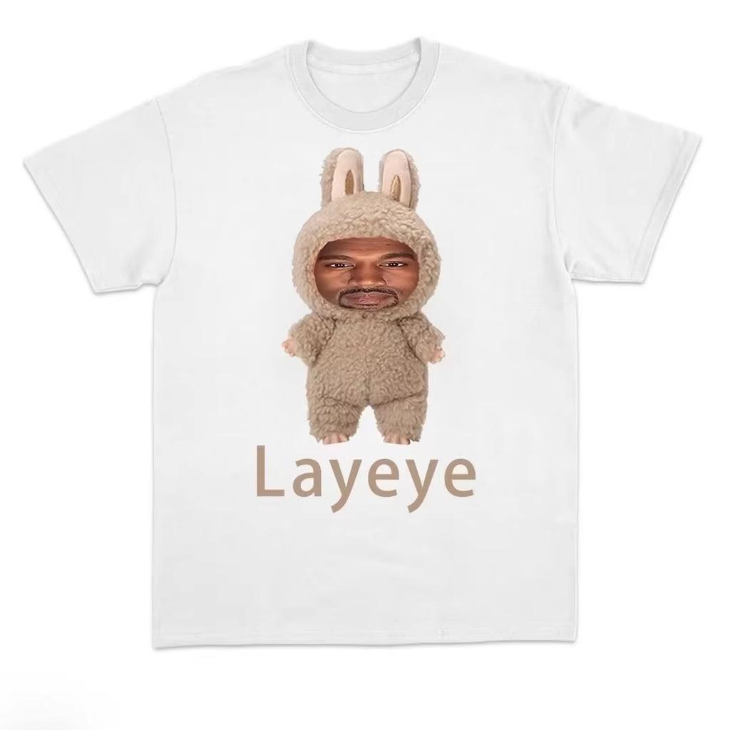 2025 Parody Kanye Layeye T-shirt Creative Short-sleeved Tess Cotton Fun and Funny T-shirt for Both Men and Women Summer Loose