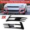Front Bumper Fog Light Grilles Grill For VW Volkswagen Golf 7 MK7 GTI 2014 2015 2016 2017 Fog Lamp Eyebrow Wind Kinfe Cover Trim
