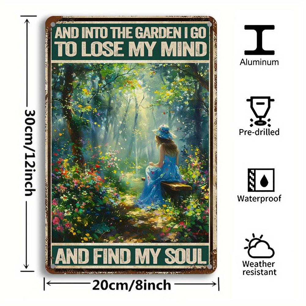 

Vintage And Into the Garden I Go to Lose My Mind and Find My Soul Metal Wall Art Sign x Inches Rustic Forest Scene 20x30cm（7.8x11.8inch）