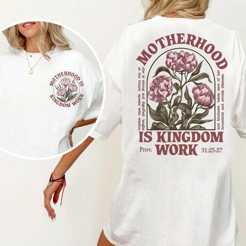 Motherhood Is Kingdom Work T Shirt Unisex Summer Christian Mom TShirt Religious Mothers Day Gift Bible T Shirt Unisex Clothing