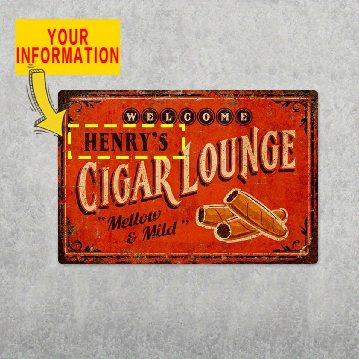 

1 Pc Personalized Metal Cigar Lounge Sign - 8x12 Inch Custom Name Aluminum Sculpture | Gift & Decor for Man Cave, Pub 20x30cm（7.8x11.8inch）
