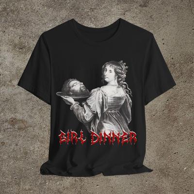 Girl Dinner, Feminist Tshirt, Sarcastic Tshirt, Unisex Tee