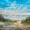 Along a Storied Trail by Ann H. Gabhart Paperback Book 9780800737214