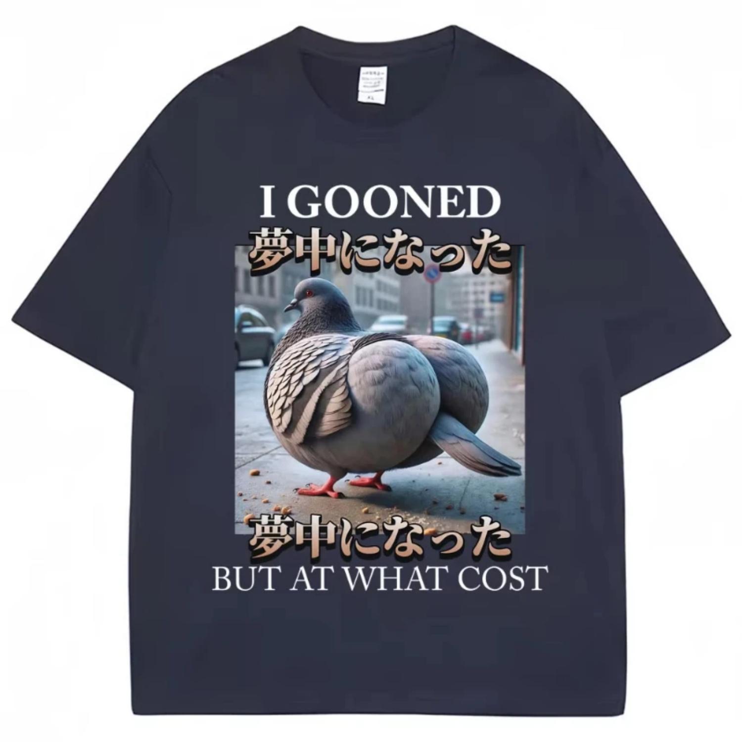 

I Gooned But At What Cost Funny Pigeon Meme T Shirts Men Women Fashion O-Neck T-shirt Oversized Cotton Casual Short Sleeve Gifts XXXXXL чорний