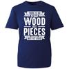 Unisex Woodworking T Shirt Funny Carpenter Graphic Tee Sarcastic Joke Gift Top