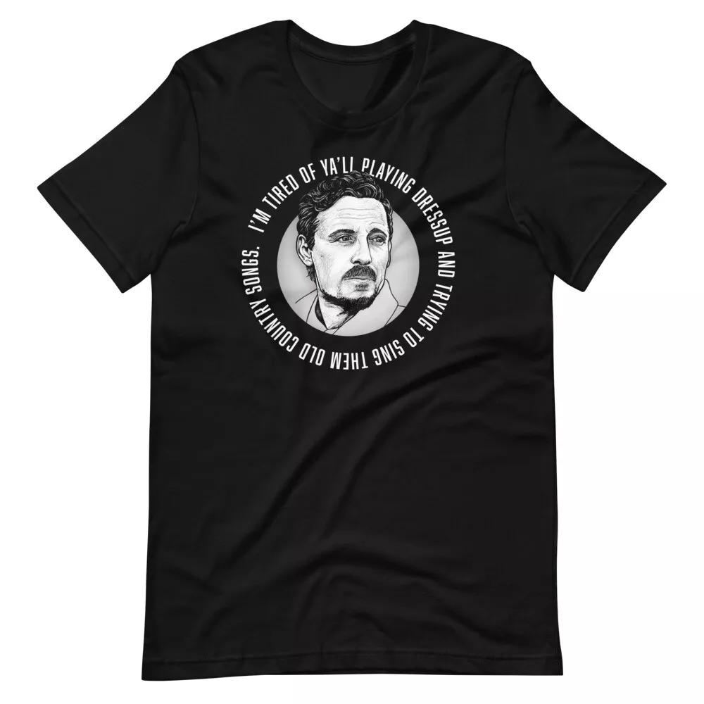 

STURGILL SIMPSON Im Tired of Yall Playing Dressup Tee Short-Sleeve T-Shirt 4XL