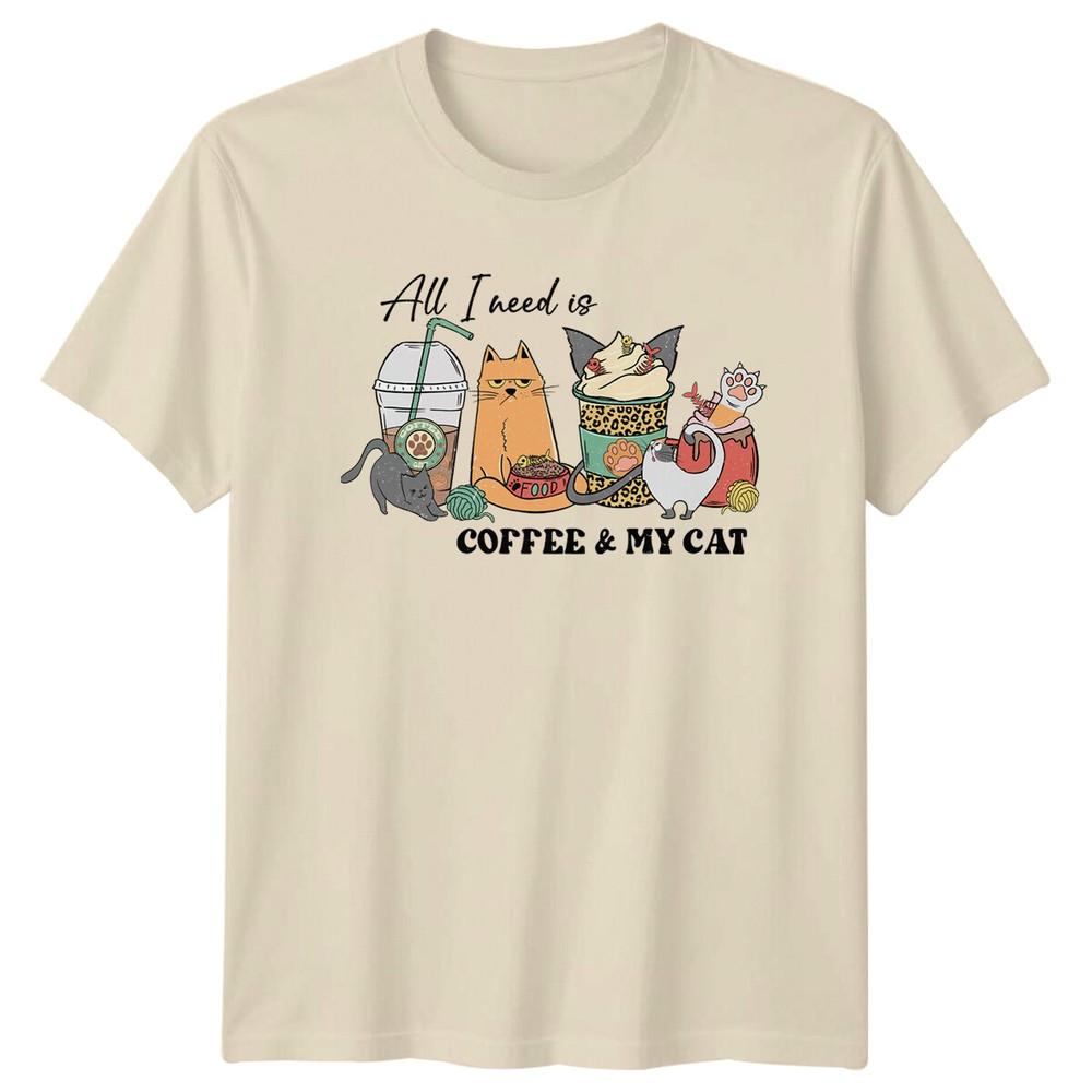 All I Need Is Coffee My Cat TShirt Cat Coffee Lover Tee