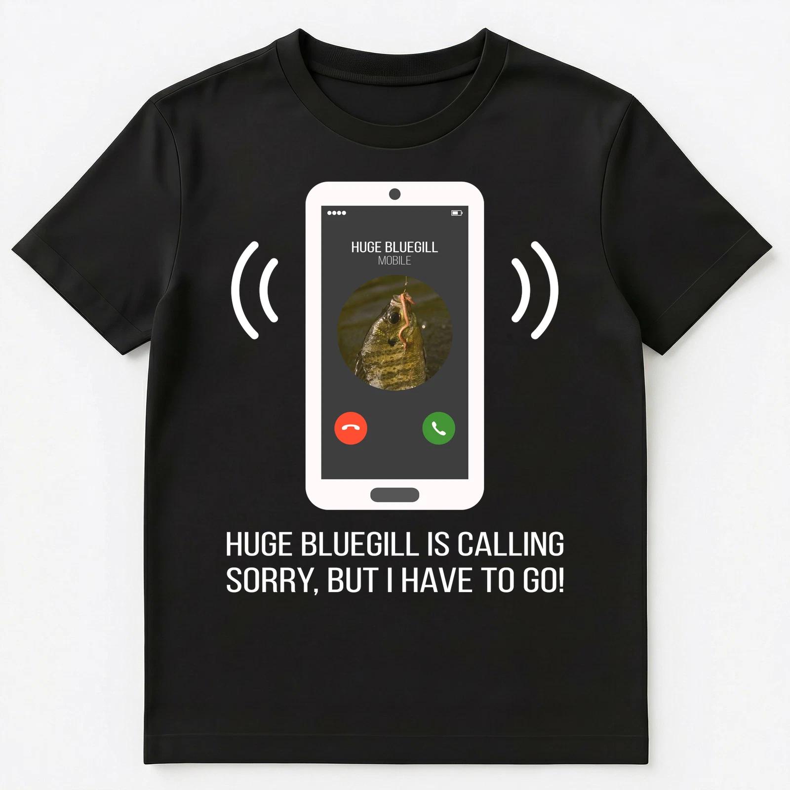 Huge Bluegill Is Calling Funny Fishing Unisex T-Shirt S