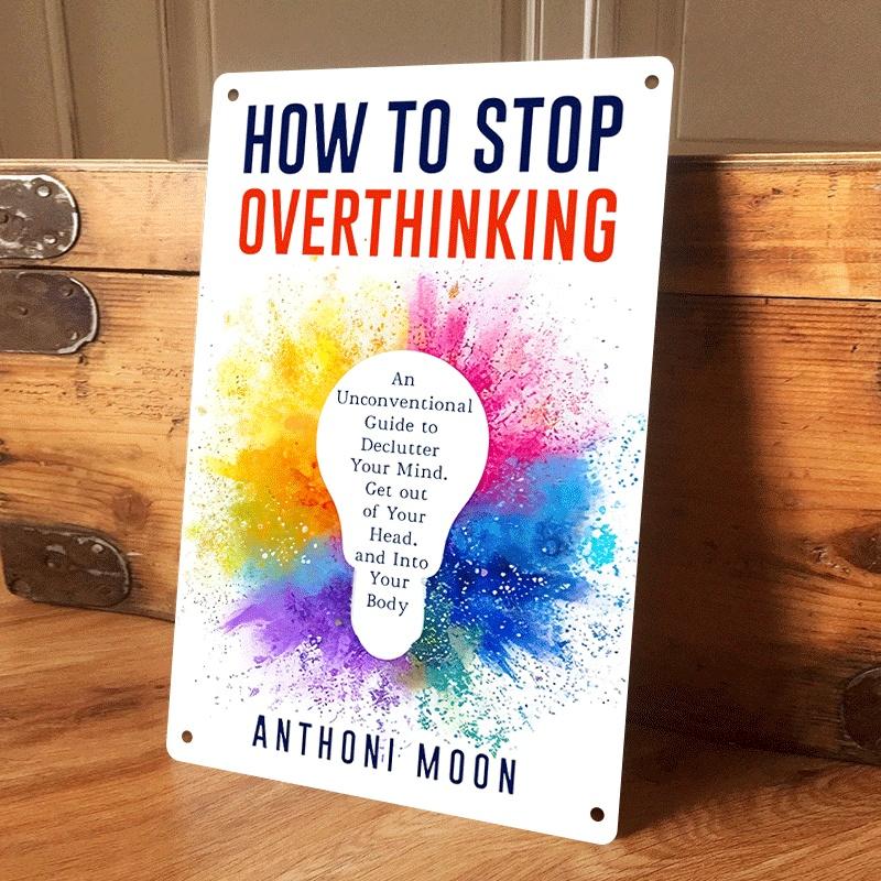 1 item: How to Stop Overthinking - An Unconventional Guide to Home, Office, and Living Room Decoration; Inspirational Quotes for