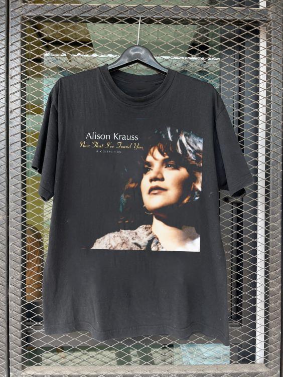 

Now That I#039;ve Found You A Collection Alison Krauss T Shirt Full Size S5XL Unisex T-Shirt XXXL