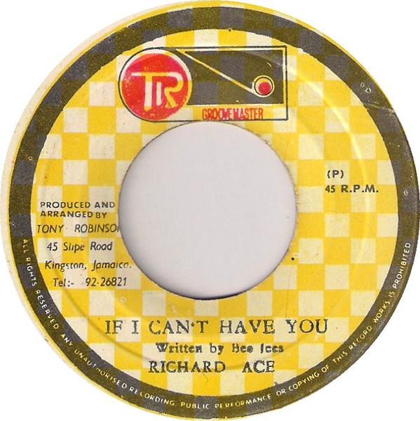 

7inch Record RICHARD ACE - If I Can t Have You NONE TR Groovemaster 1978 Jamaica Reggae, Ska & Dub Used