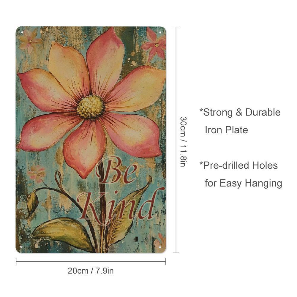 

Vintage Be Kind Metal Wall Art Sign x Inches Inspirational Floral Decor with Rustic Finish Aluminum Tin Plaque for Home 20x30cm（7.8x11.8inch）